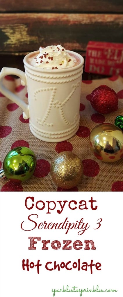 Copycat Serendipity 3 Frozen Hot Chocolate - Sparkles to Sprinkles
