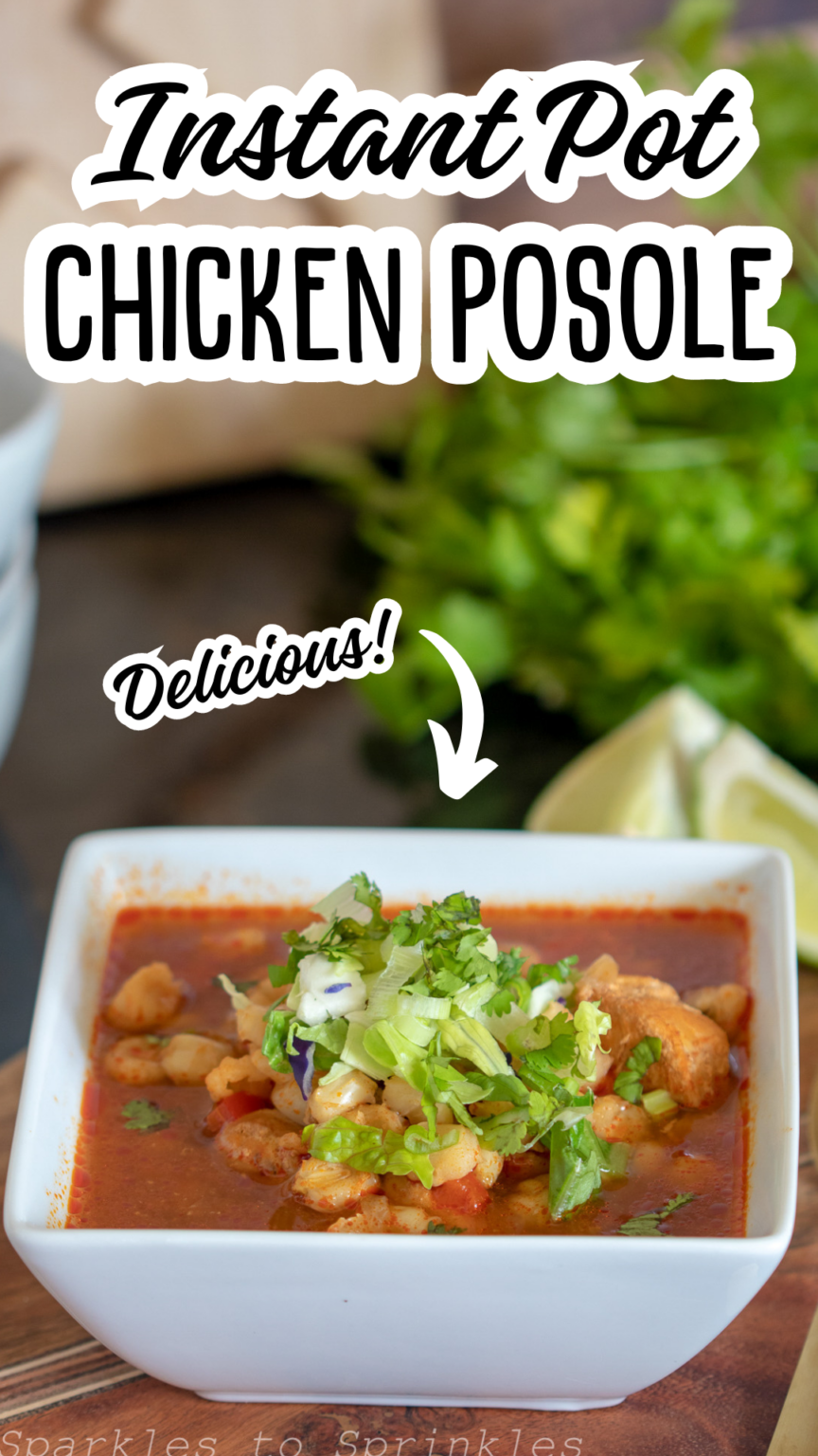 Instant Pot Chicken Posole - Sparkles to Sprinkles