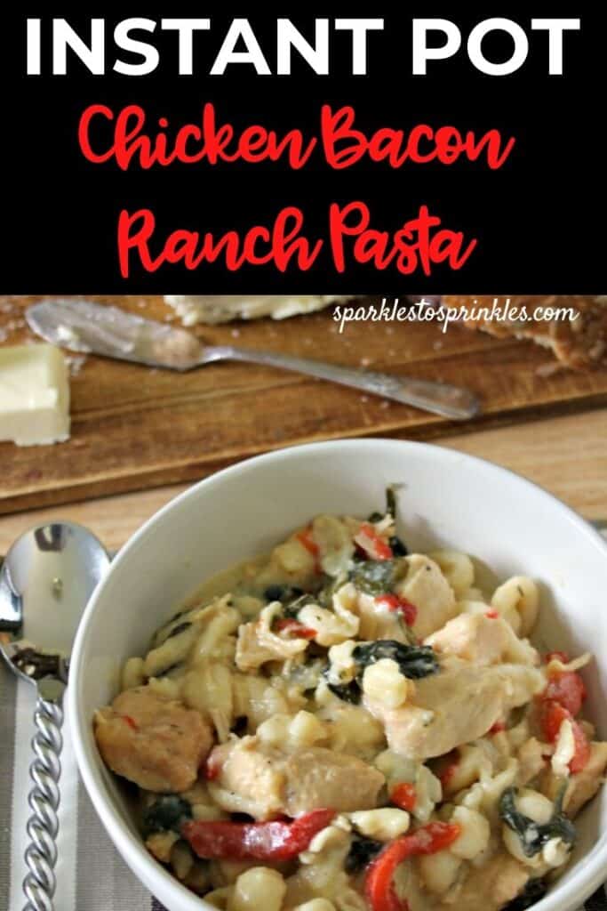 Instant Pot Chicken Bacon Ranch Pasta Casserole