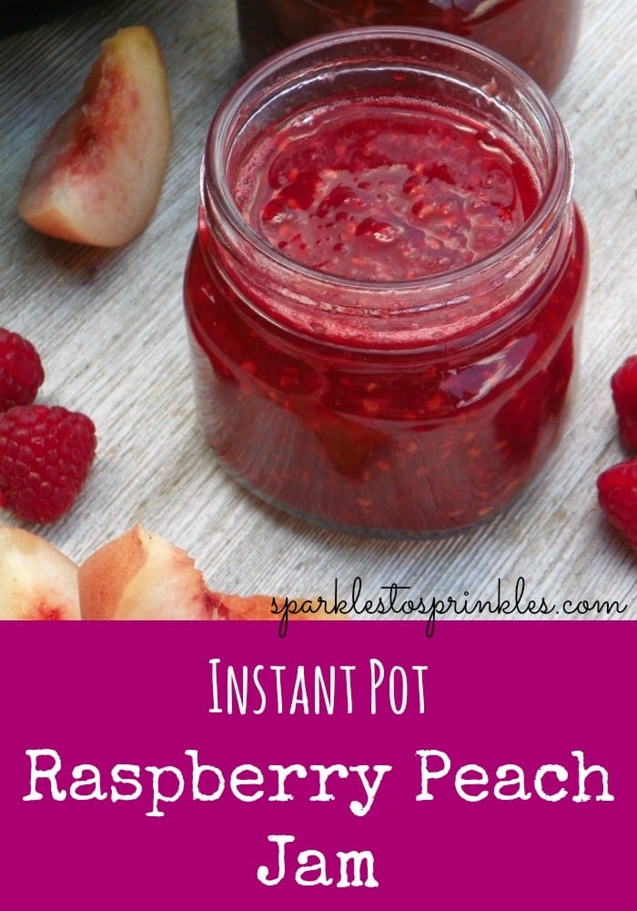Instant Pot Raspberry Peach Jam Sparkles to Sprinkles