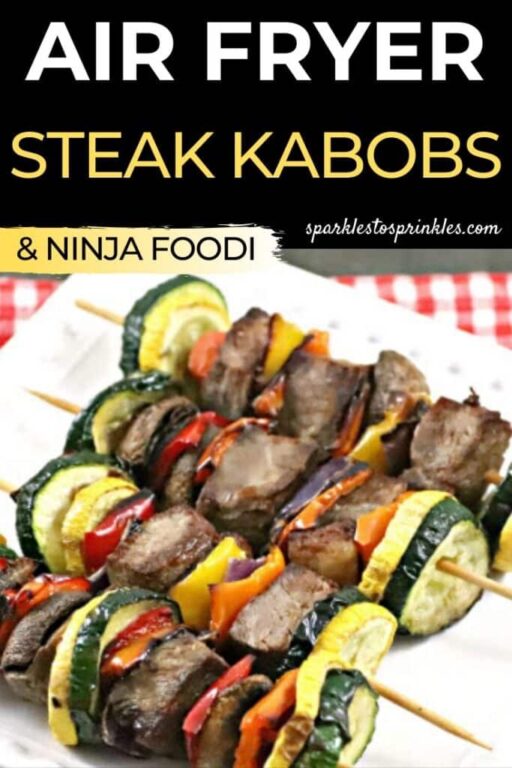 Air Fryer or Ninja Foodi Steak Kabobs Sparkles to Sprinkles
