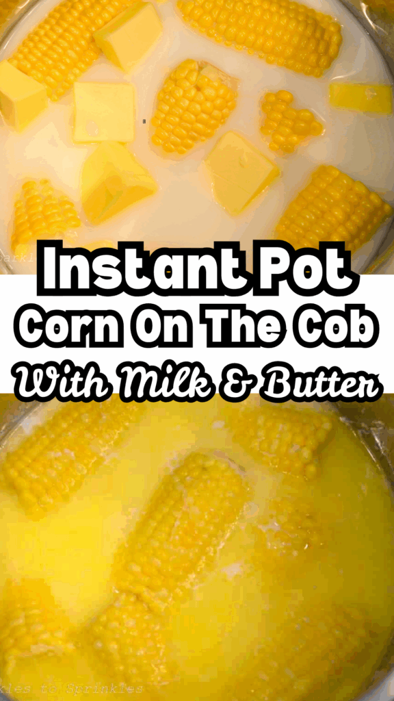 instant pot corn on the cob with milk and butter long pin