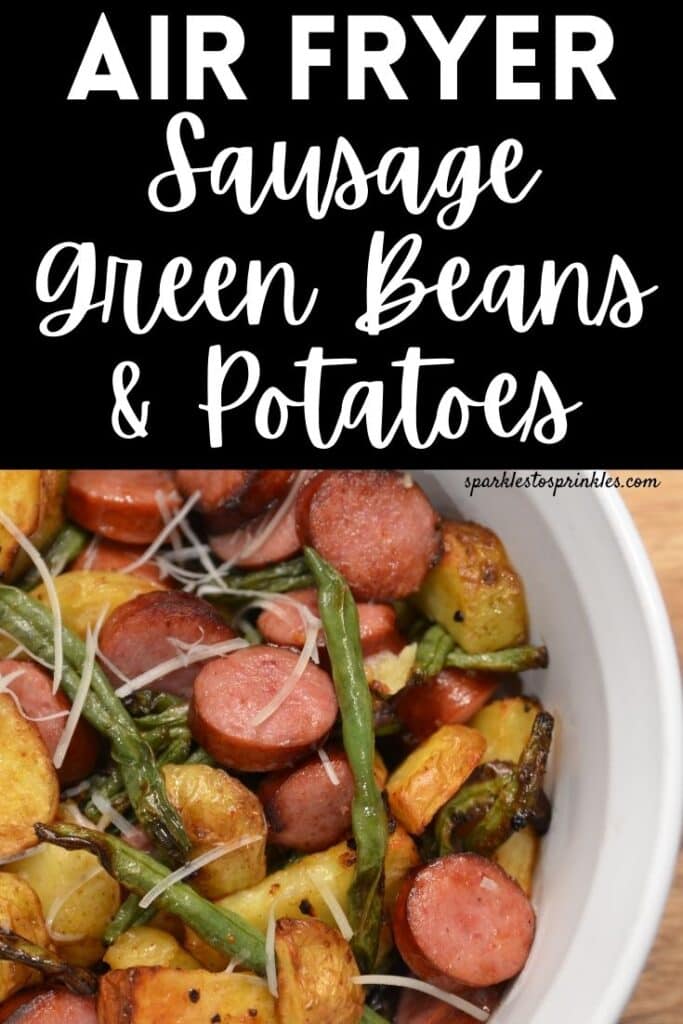 air fryer sausage green beans and potatoes