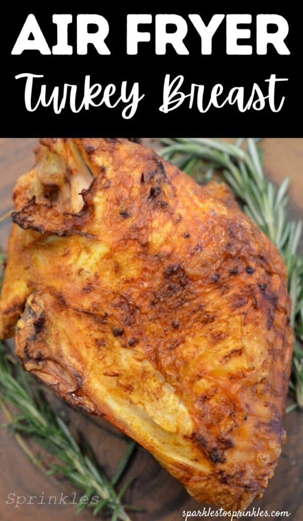 Air Fryer Turkey Breast Sparkles to Sprinkles