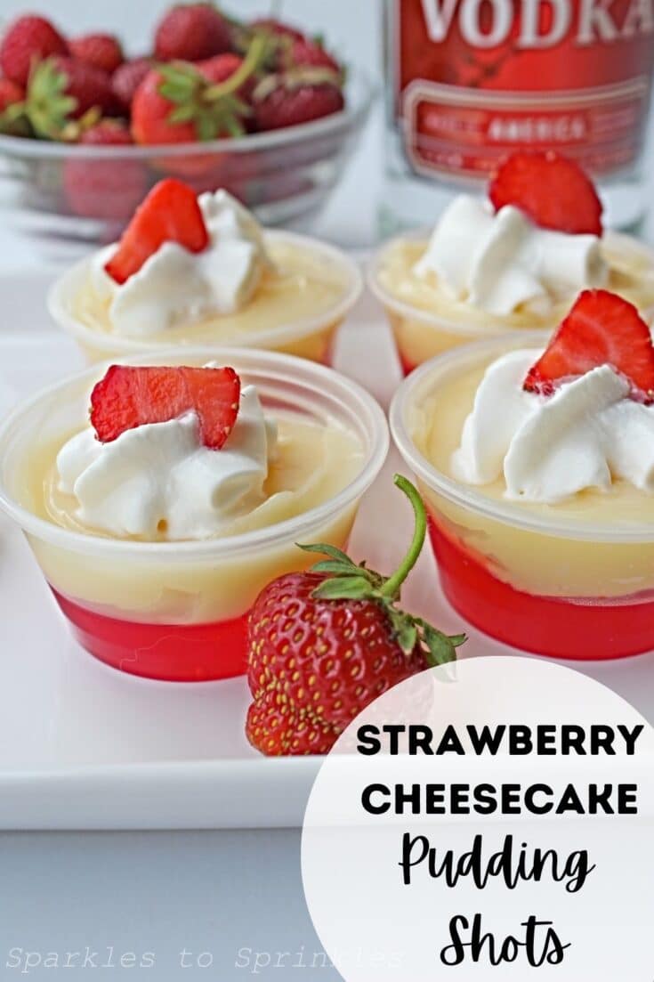 Strawberry Cheesecake Pudding Shots Sparkles to Sprinkles